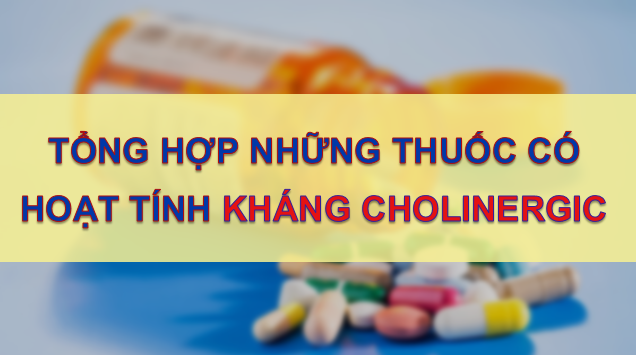Thuốc kháng cholinergic được sử dụng rất phổ biến trên thế giới